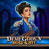 Demi Gods V - Hold & Hit